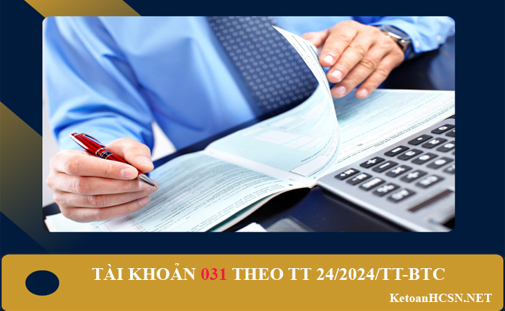 Tài khoản 031 theo thông tư 24/2024/tt-btc